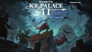 Beyond-the-Ice-Palace-II
