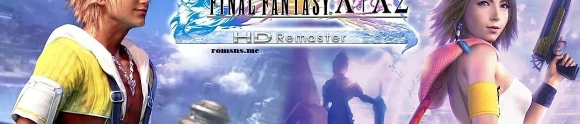 FINAL FANTASY X/X-2 HD Remaster