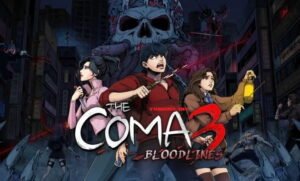 The-Coma-3-Bloodlines